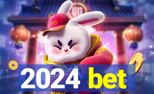 2024 bet